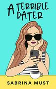 A Terrible Dater 