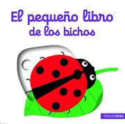 El pequeño libro de los bichos (Libros con solapas y lengüetas)