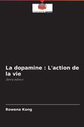 La dopamine: L'action de la vie (en Francés)