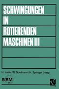 Schwingungen in Rotierenden Maschinen III: Referate Der Tagung an Der Universität Kaiserslautern (en Alemán)
