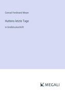 Huttens Letzte Tage (en Alemán)