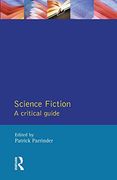 Science Fiction: A Critical Guide (en Inglés)