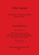 Izbet Sartah: An Early Iron age Site Near Rosh Ha'ayin, Israel (British Archaeological Reports (Bar)) 