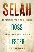 Selah: Devotions From the Psalms for Those who Struggle With Devotion (en Inglés)