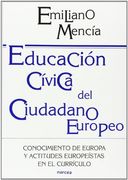 Educación Cívica del Ciudadano Europeo. Conocimiento de Europa y Actitudes Europeístas en el Currículo