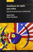 Colección Cambridge de Didáctica de Lenguas Enseñanza de Inglés Para Niños: Guía de Formación Para El Profesorado