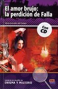 Lecturas En Español de Enigma Y Misterio A2/B1 El Amor Brujo: La Perdición de Falla Libro +Cd [With CD (Audio)] (en Inglés)