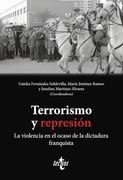 Terrorismo y Represión: La Violencia en el Ocaso de la Dictadura Franquista