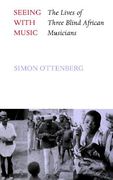 seeing with music: the lives of three blind african musicians (en Inglés)