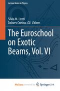 The Euroschool on Exotic Beams, Vol. VI (en Inglés)
