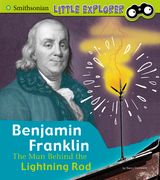 Benjamin Franklin: The Man Behind the Lightning Rod (en Inglés)