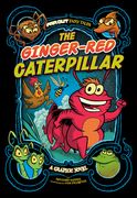 The Ginger-Red Caterpillar: A Graphic Novel (en Inglés)