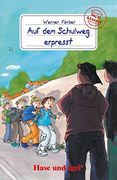Auf dem Schulweg Erpresst: Schulausgabe (en Alemán)