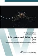 Arboviren und Ätherische Öle: Larvizide Bekämpfung des Vektors Aedes Aegypti (in German)