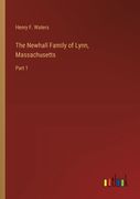 The Newhall Family of Lynn, Massachusetts: Part 1 (en Inglés)