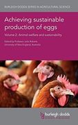 Achieving Sustainable Production of Eggs Volume 2: Animal Welfare and Sustainability (Burleigh Dodds Series in Agricultural Science) (en Inglés)