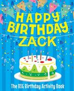 Happy Birthday Zack - The Big Birthday Activity Book: (Personalized Children's Activity Book)
