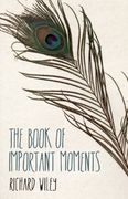 The Book of Important Moments (en Inglés)