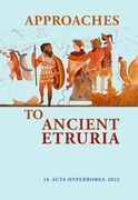 Approaches to Ancient Etruria: Volume 16 (en Inglés)