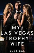 My las Vegas Trophy Wife (en Inglés)