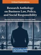 Research Anthology on Business Law, Policy, and Social Responsibility, VOL 1 (en Inglés)
