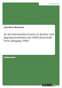 Zu den Literarischen Texten in Kinder- und Jugendzeitschriften der ddr (en Alemán)