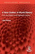 A new Outline of World History: From the Origins to the Eighteenth Century (Routledge Revivals) (en Inglés)