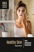 Healthy Skin: Your Questions Answered (en Inglés)