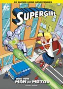 Supergirl and the Man of Metal (en Inglés)