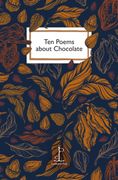 Ten Poems about Chocolate (en Inglés)