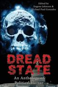 Dread State - a Political Horror Anthology (en Inglés)