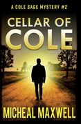 Cellar of Cole: A Mystery and Suspense Novel (en Inglés)