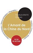 Fiche de Lecture L'amant de la Chine du Nord de Marguerite Duras (ã Tude Intã Grale)
