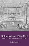 ruling ireland, 1685-1742: politics, politicians and parties (en Inglés)