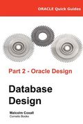 Oracle Quick Guides Part 2 - Oracle Database Design (en Inglés)