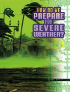 How Do We Prepare for Severe Weather? (en Inglés)