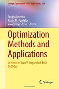 Optimization Methods and Applications: In Honor of Ivan V. Sergienko's 80th Birthday (Springer Optimization and Its Applications)