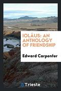 Ioläus: An Anthology of Friendship