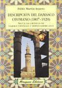 Descripción del Damasco Otomano (1807-1920) Según las Crónicas de Viajeros Españoles e Hispanoamericanos