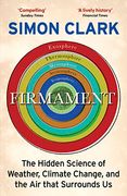 Firmament: The Hidden Science of Weather, Climate Change and the air That Surrounds us (en Inglés)