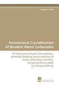 nonclassical crystallization of bivalent metal carbonates (en Inglés)