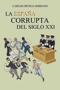 La España Corrupta del Siglo xxi (Caligrama)
