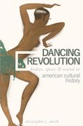 Dancing Revolution: Bodies, Space, and Sound in American Cultural History (Music in American Life) (en Inglés)