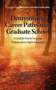 demystifying career paths after graduate school: a guide for second language professionals in higher education (hc) (en Inglés)