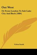 out west: or from london to salt lake city and back (1884) (en Inglés)