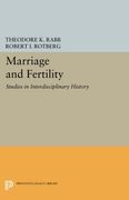Marriage and Fertility: Studies in Interdisciplinary History (Princeton Legacy Library)