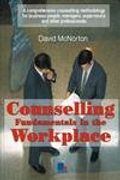Counselling Fundamentals in the Workplace: A Comprehensive Counselling Methodology (en Inglés)