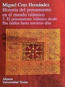 Historia del Pensamiento en el Mundo Islámico. 3. El Pensamiento Islámico Desde ibn Jaldun Hasta Nuestros Días