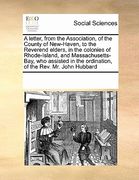 a   letter, from the association, of the county of new-haven, to the reverend elders, in the colonies of rhode-island, and massachusetts-bay, who assi
