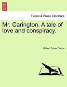 mr. carington. a tale of love and conspiracy. (en Inglés)